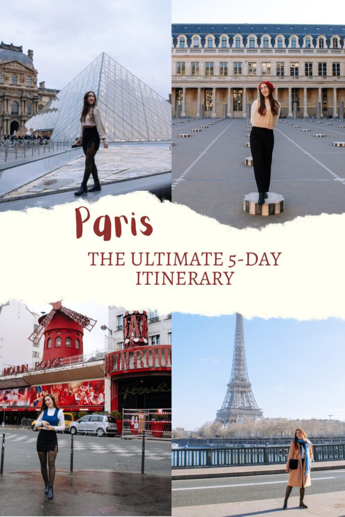 Discovering Paris In 5 Days: The Ultimate Itinerary For Exploring The City Of Love