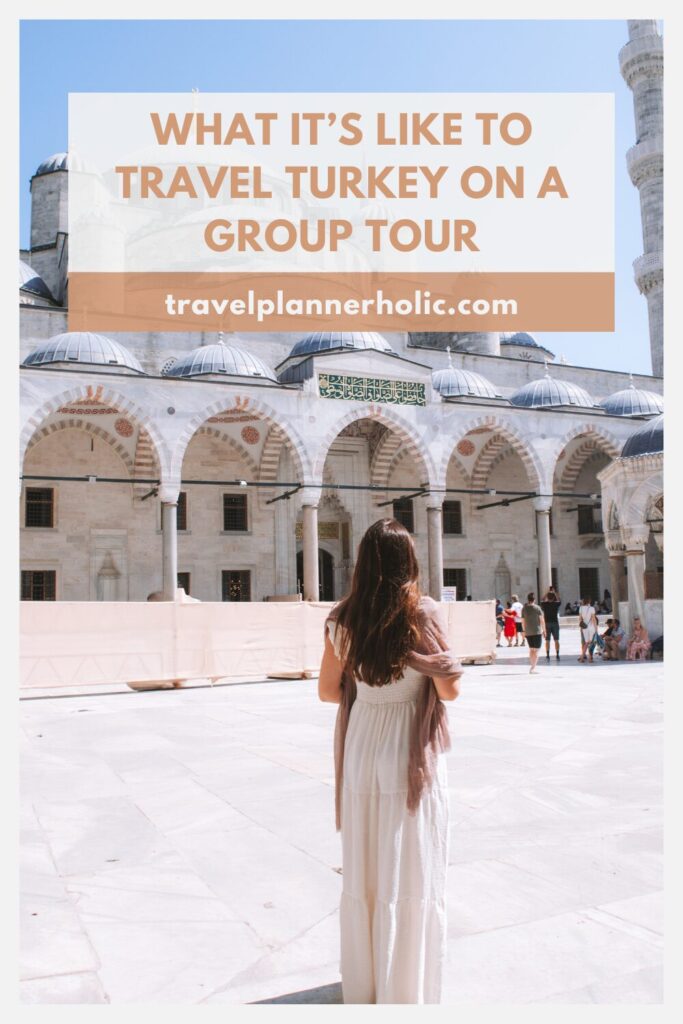 What It’s Like to Travel Turkey on a Group Tour